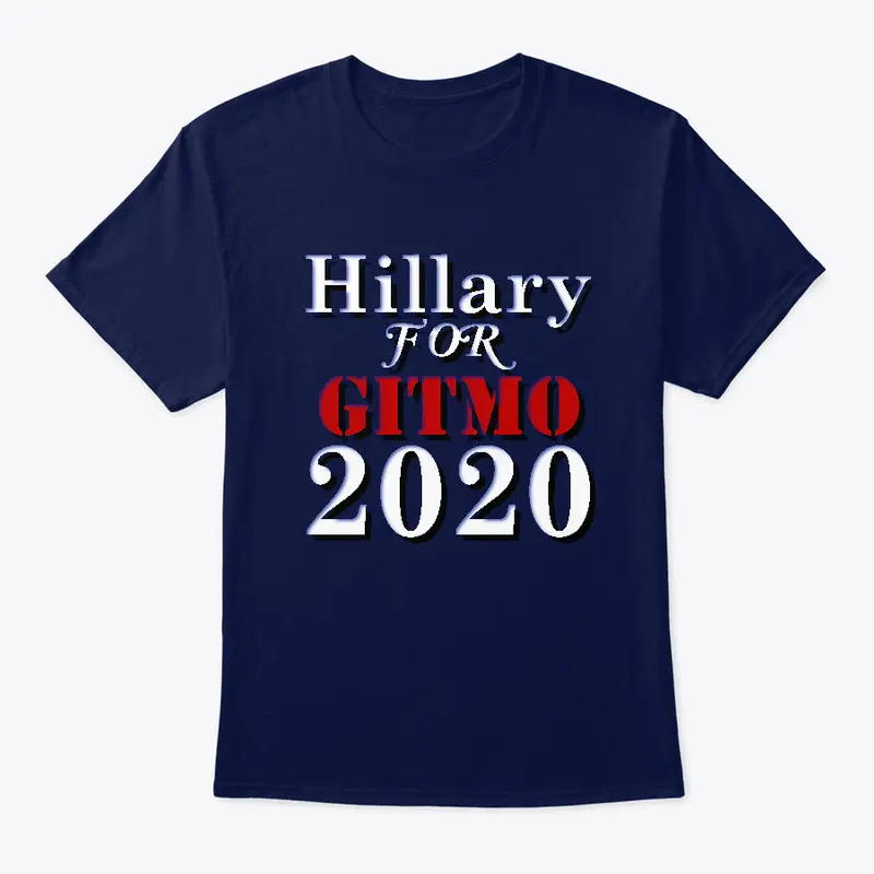 Hillary For GITMO 2020